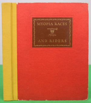 "Myopia Races And Riders 1879-1930" 1931 ALLEY, Frederick J.