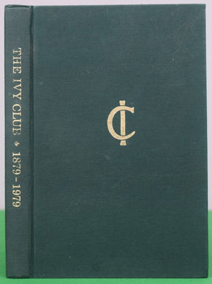 "The First Hundred Years Of The Ivy Club 1879-1979: A Centennial History" 1979 RICH, Frederic C.