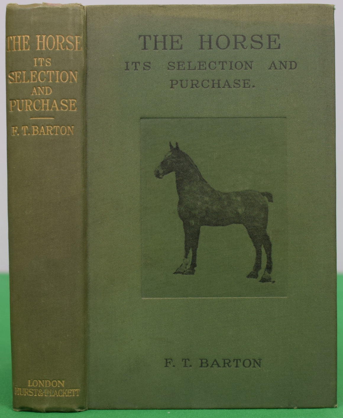"The Horse: Its Selection and Purchase" 1907 BARTON, F. T.