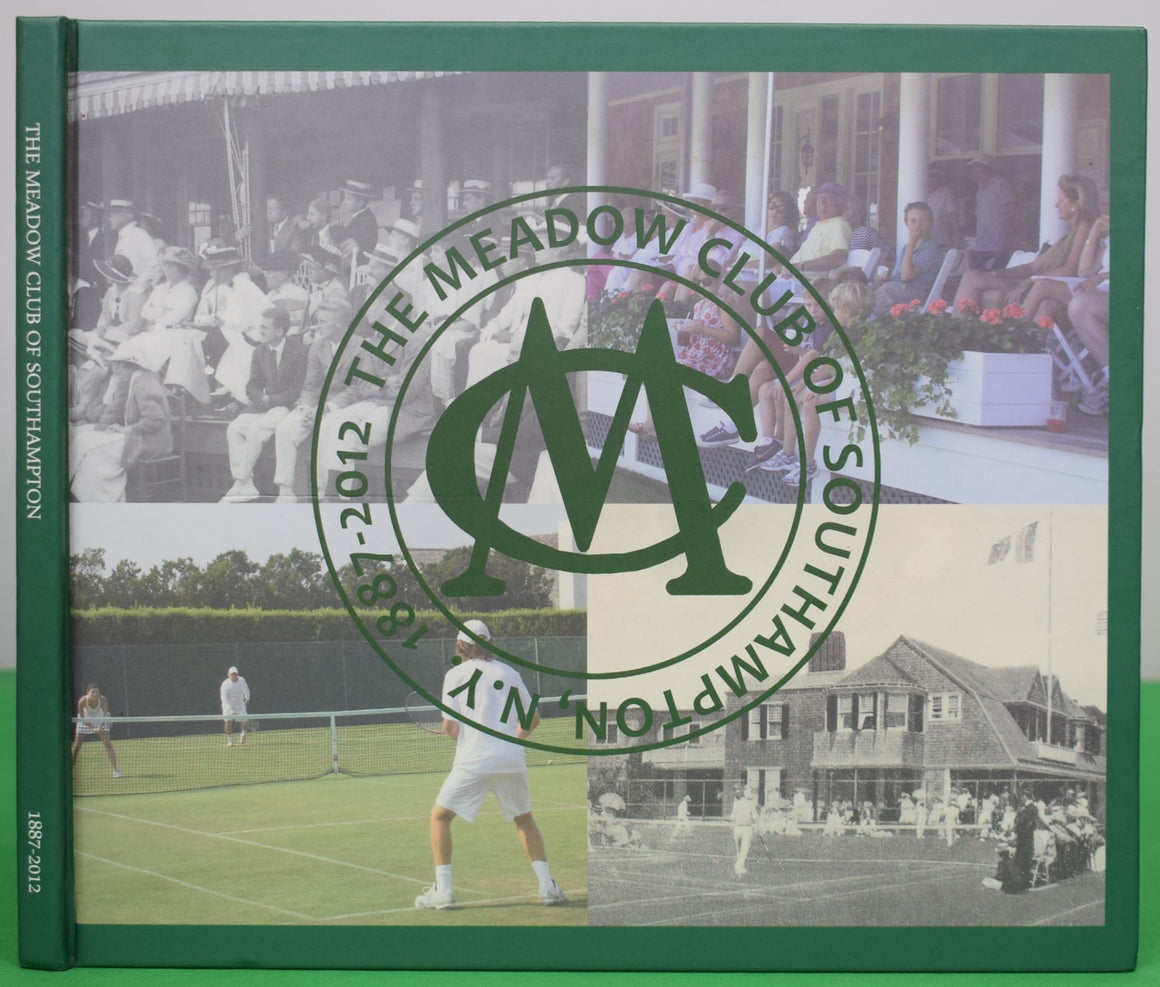 "The Meadow Club Of Southampton, N.Y. 1887-2012" (NEW)