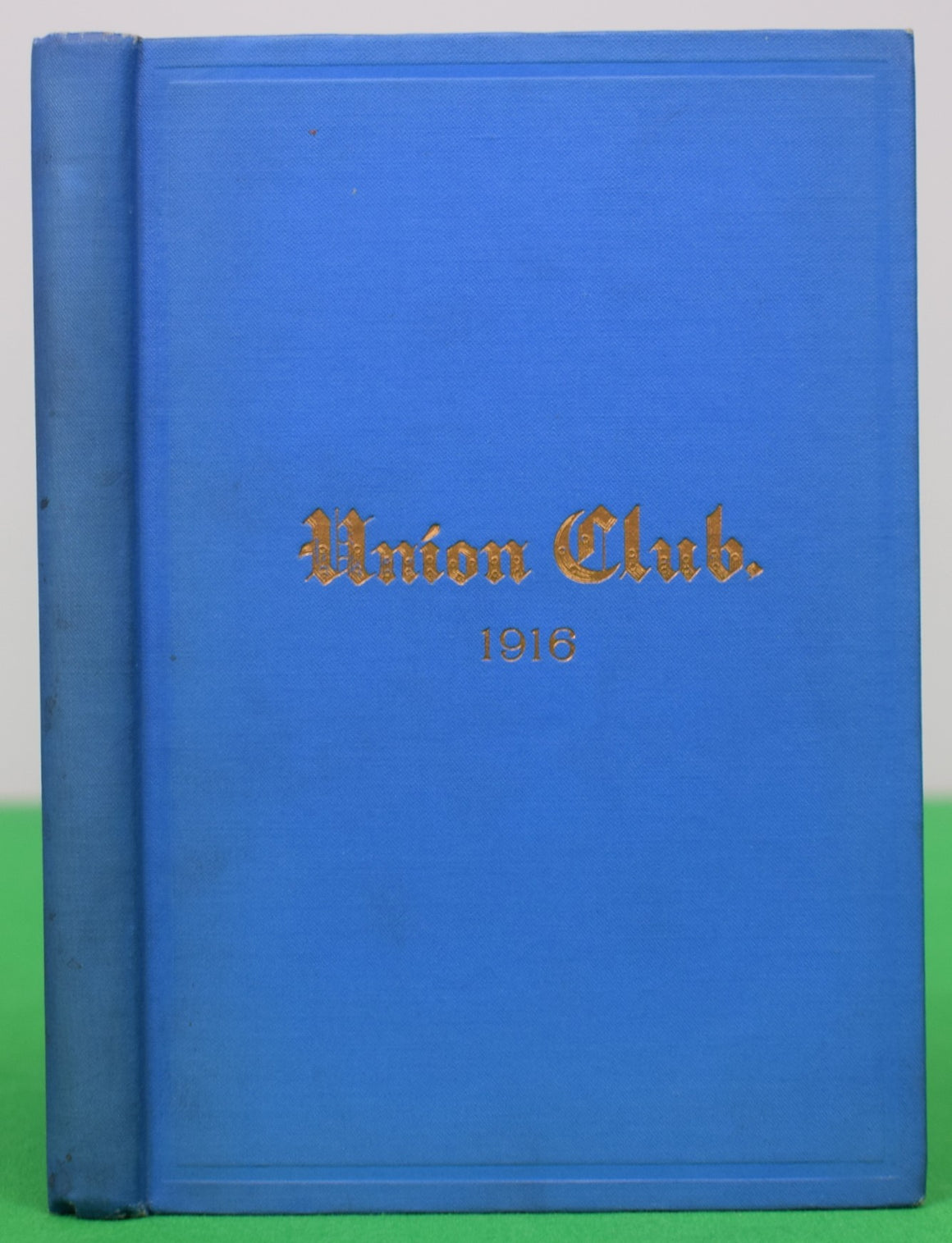 "The Union Club of The City of New York Officers, Members Constitution and Rules" 1916