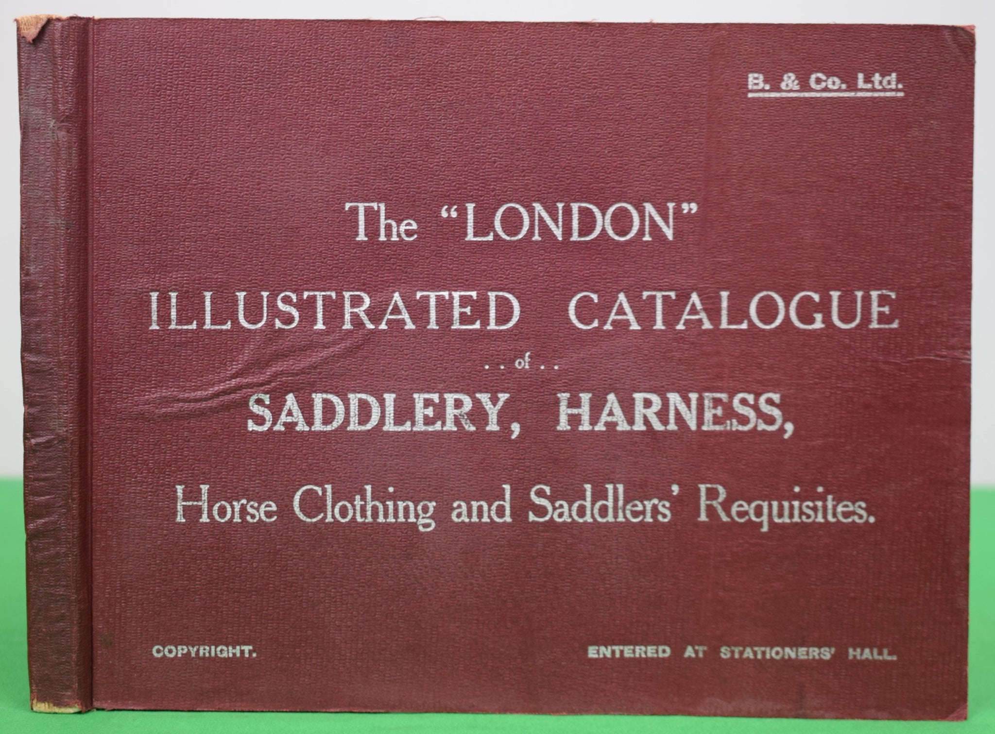 The "London" Illustrated Catalogue ..of.. Saddlery, Harness, Horse Clothing And Saddlers' Requisites 1900