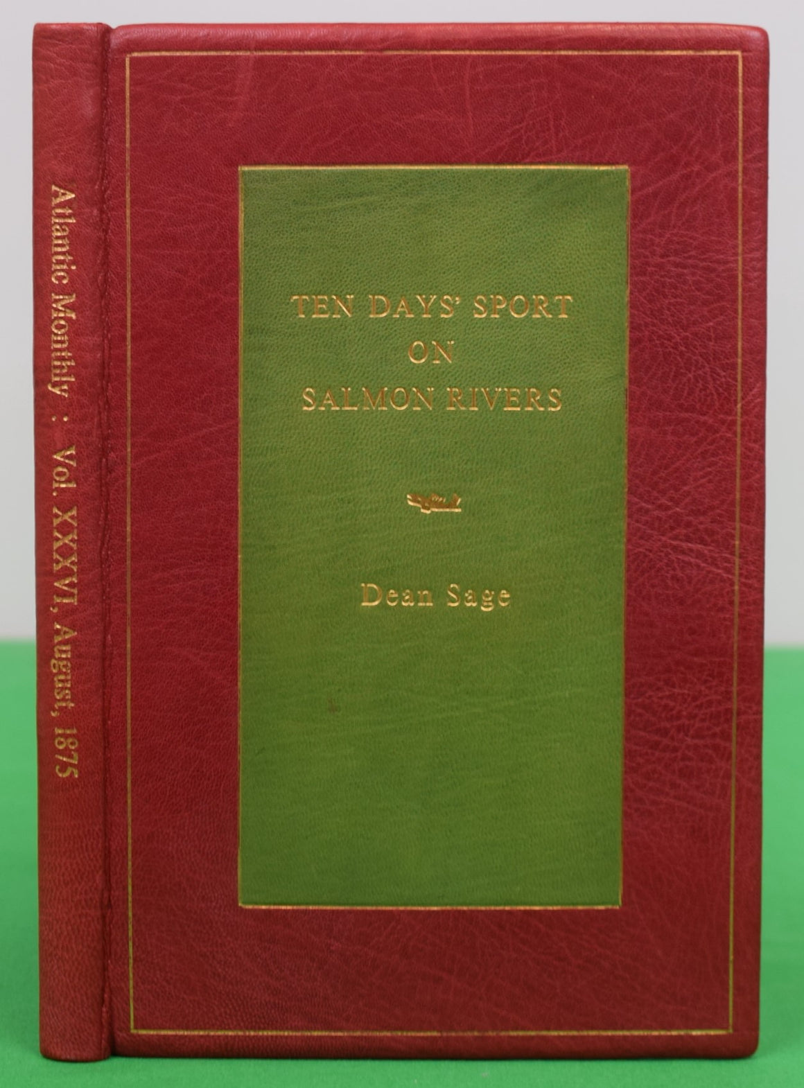 "Ten Days' Sport On Salmon Rivers: The Atlantic Monthly, Volume XXXVI" 1875 SAGE, Dean