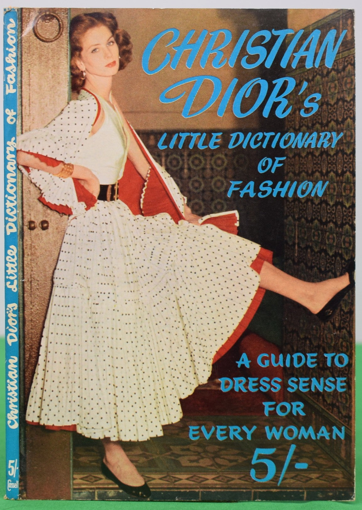 "Christian Dior's Little Dictionary Of Fashion: A Guide To Dress Sense For Every Woman" 1954 DIOR, Christian
