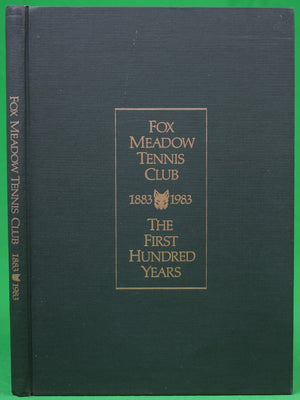 "Fox Meadow Tennis Club 1883-1983: The First Hundred Years" 1983 REISCHE, Diana