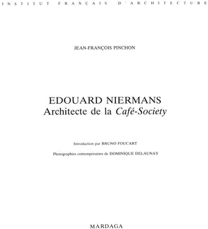 "Edouard Niermans: Architecte De La Cafe Society" 1991 PINCHON, Jean-Francois