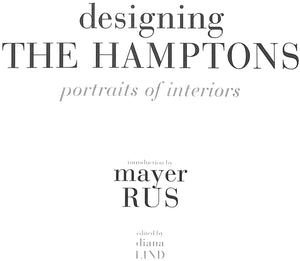 "Designing The Hamptons Portraits Of Interiors" 2006 LIND, Diana