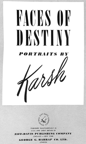 "Faces Of Destiny: Portraits By Karsh" 1946 KARSH, Yousuf