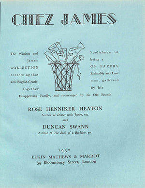 "Chez James: The Wisdom And Foolishness Of James" 1932 HENNIKER-HEATON, Rose and SWANN, Duncan