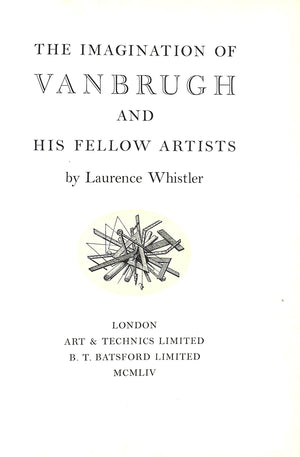 "The Imagination Of Vanbrugh And His Fellow Artists" 1954 WHISTLER, Laurence