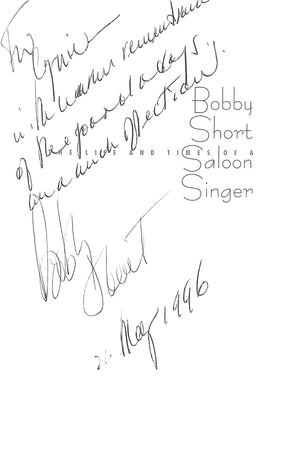 "Bobby Short: The Life And Times Of A Saloon Singer" 1995 SHORT, Bobby (INSCRIBED)