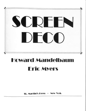 "Screen Deco: A Celebration Of High Style In Hollywood" 1985 MANDELBAUM, Howard & MYERS, Eric