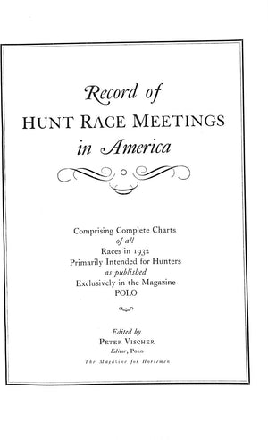 "Record Of Hunt Race Meetings In America: Volume II" 1933 VISCHER, Peter [editor, Polo] (SOLD)