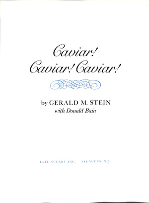 "Caviar! Caviar! Caviar!" 1981 STEIN, Gerald M. and BAIN, Donald