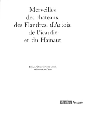 "Merveilles Des Chateaux Des Flandres, D'Artois, De Picardie Et Du Hainaut" 1973