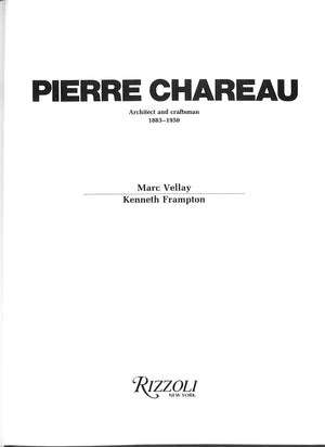 "Pierre Chareau: Architect And Craftsman 1883-1950" 1985 VELLAY, Marc / FRAMPTON, Kenneth