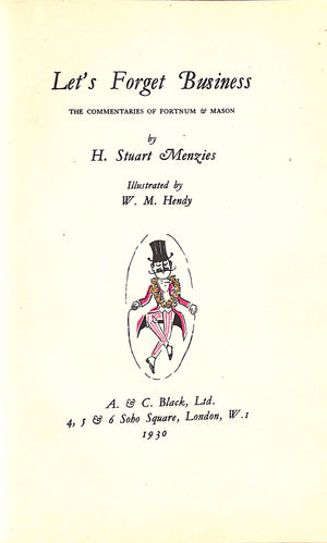 "Let's Forget Business: The Commentaries Of Fortnum & Mason" 1930 MENZIES, H. Stuart