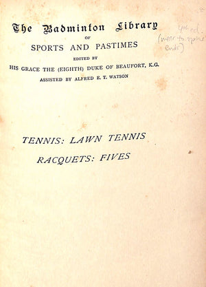 "The Badminton Library Of Sports And Pastimes: Tennis, Rackets Fives" 1901 The Duke of Beaufort, K.G.
