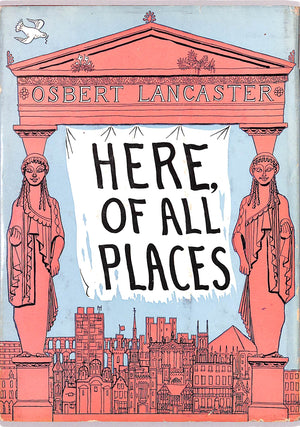 "Here, Of All Places" 1958 LANCASTER, Osbert