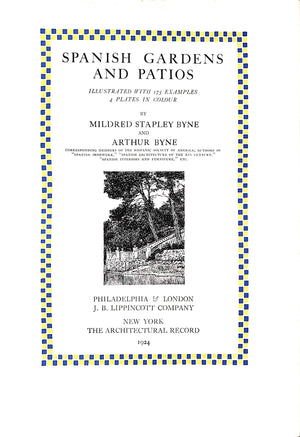 "Spanish Gardens And Patios" 1924 BYNE, Mildred Stapley & Arthur