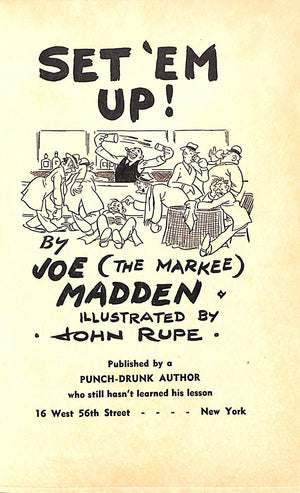 "Set Em' Up" 1939 MADDEN, Joe (The Markee) (INSCRIBED)
