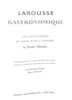 "Larousse Gastronomique: The Encyclopedia Of Food, Wine & Cookery" 1961 MONTAGNE, Prosper