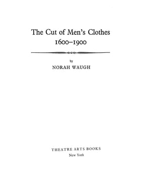 "The Cut Of Men's Clothes: 1600-1900" 1964 WAUGH, Norah