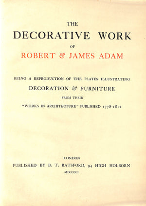 "The Decorative Work Of Robert & James Adam" 1901