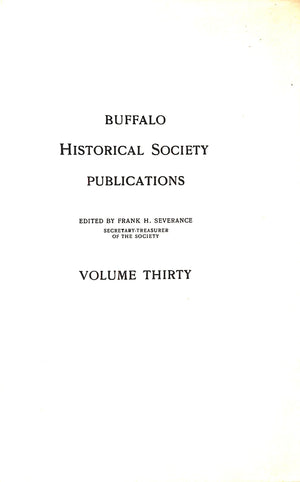 "Publications Buffalo Historical Society Volume Thirty" 1930 SEVERANCE, Frank H. [edited by]