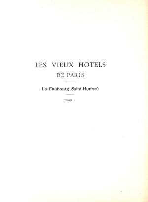 "Les Vieux Hotels De Paris: Le Faubourg Saint-Honore Tome I" 1937 VACQUIER, J.
