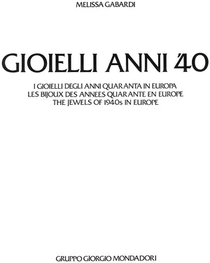"Gioielli Anni '40: The Jewels Of 1940s In Europe" 1982 GABARDI, Melissa