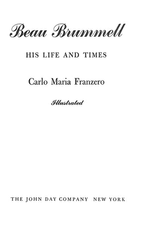 "Beau Brummell His Life And Times" 1958 FRANZERO, Carlo Maria