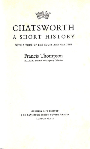 "Chatsworth: A Short History" 1951 THOMPSON, Francis