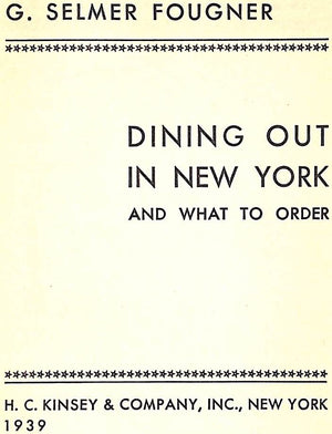"Dining Out In New York And What To Order" 1939 FOUGNER, G. Selmer