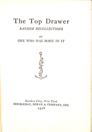 "The Top Drawer Random Recollections" by One Who Was Born In It 1928