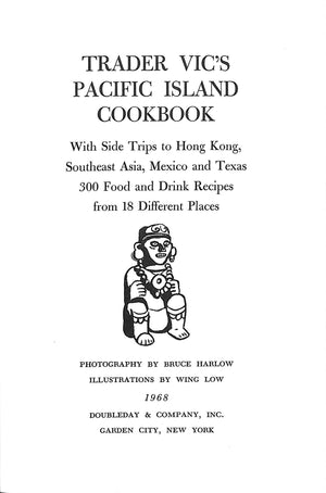 "Trader Vic's Pacific Island Cookbook: With Side Trips To Hong Kong, Southeast Asia, Mexico, And  Texas" 1968 Trader Vic (SIGNED)