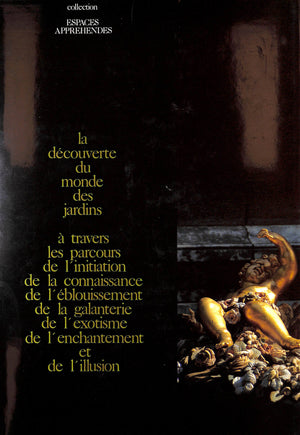 "De Folie En Folies La Decouverte Du Monde Des Jardins" 1987