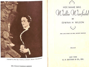 "Her Name Was Wallis Warfield: The Life Story Of Mrs. Ernest Simpson" WILSON, Edwina H.