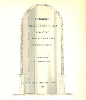 "Through The Looking-Glass And What Alice Found There" 1931 CARROLL, Lewis