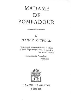"Madame de Pompadour" 1954 MITFORD, Nancy