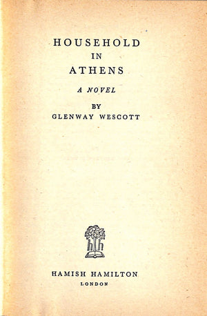 "Household In Athens" 1945 WESCOTT, Glenway