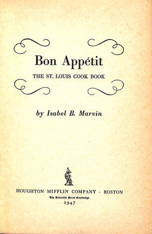 "Bon Appetit: The St. Louis Cook Book" 1947 MARVIN, Isabel B.