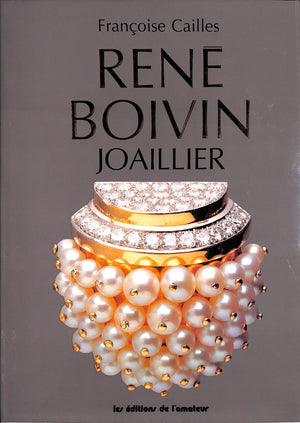 "Rene Boivin Joaillier" 1994 CAILLES, Francoise (SOLD)