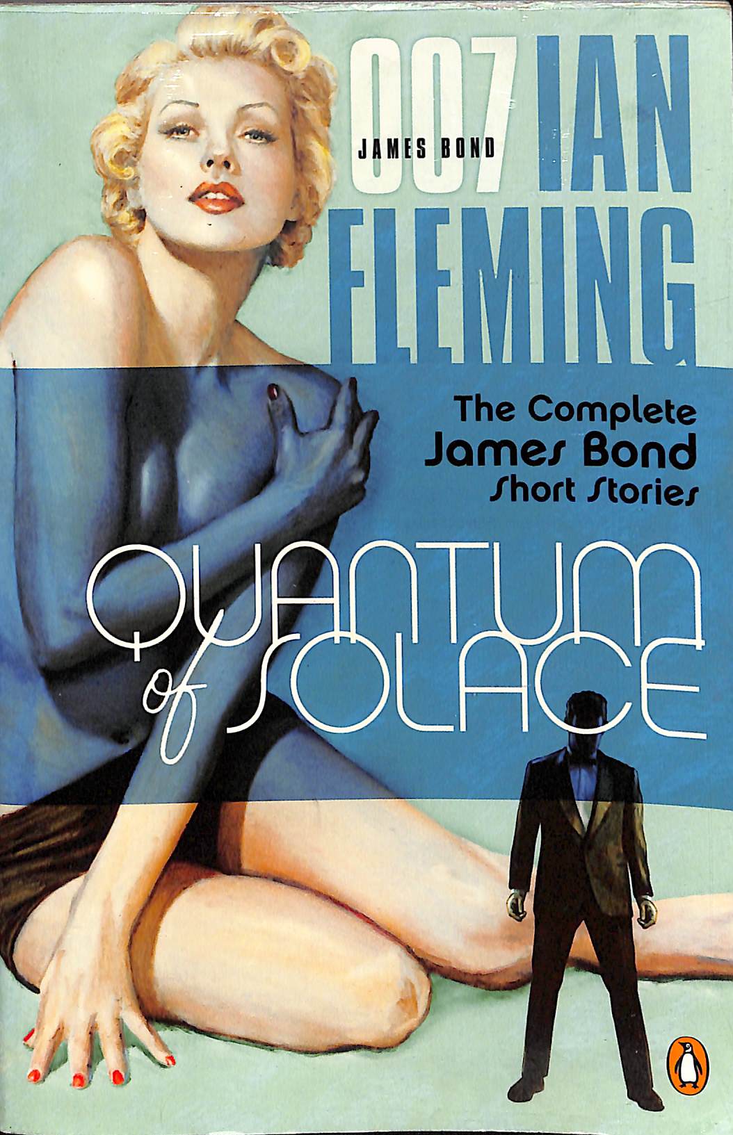 "Quantum Of Solace: The Complete James Bond Short Stories" 2008 FLEMING, Ian
