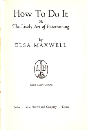 "How To Do It Or The Lively Art Of Entertaining" 1957 MAXWELL, Elsa (SOLD)