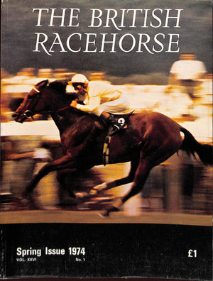The British Racehorse: Spring Issue 1974