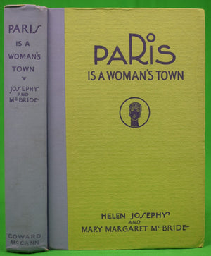 Paris Is A Woman's Town" 1929 Josephy, Helen and McBride, Mary Margaret