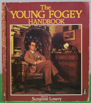 "The Young Fogey Handbook: A Guide To Backward Mobility" 1985 LOWRY, Suzanne