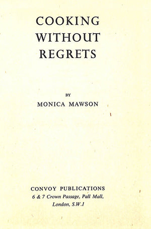 "Cooking Without Regrets" 1950 MAWSON, Monica