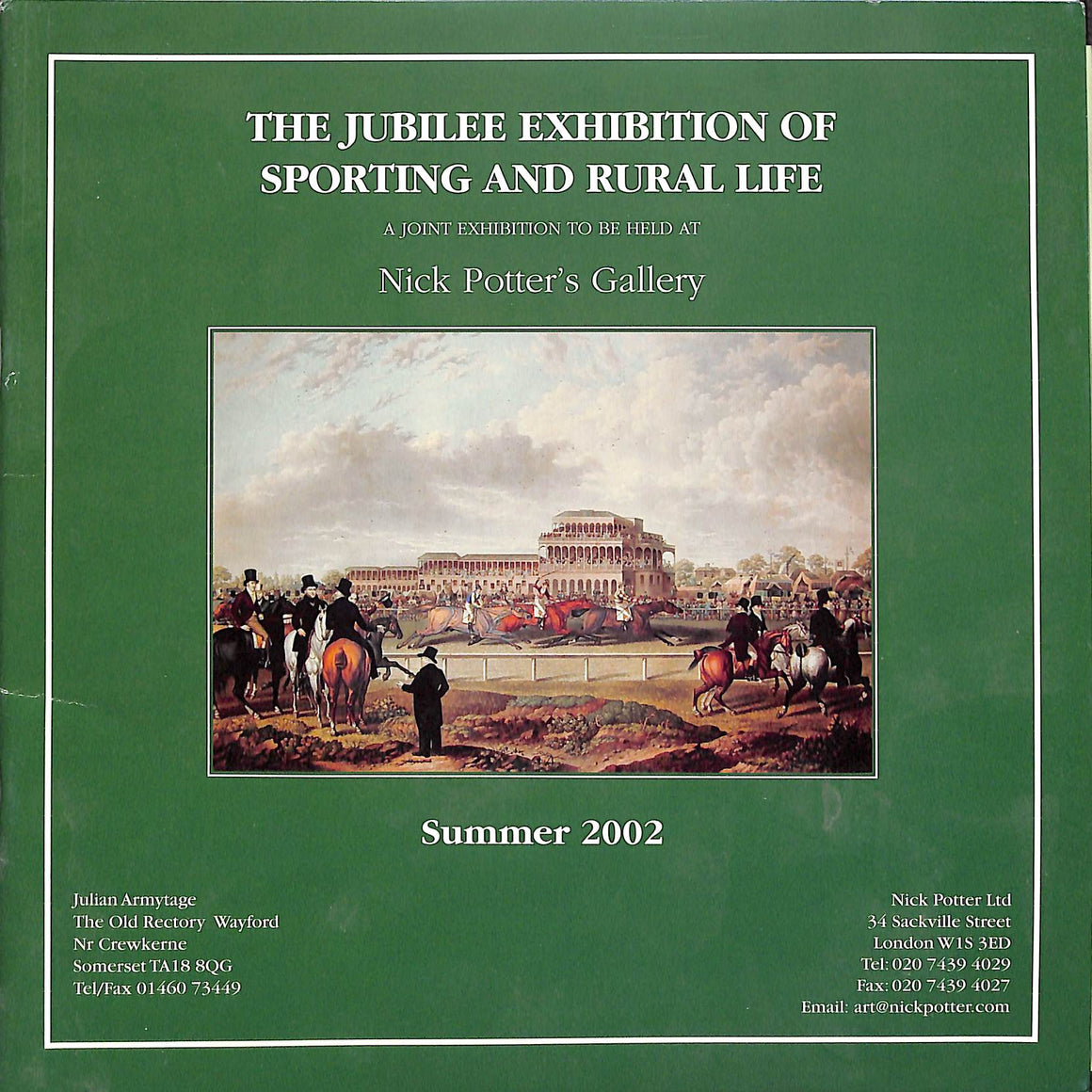 The Jubilee Exhibition of Sporting and Rural Life: a Joint Exhibition to be Held at Nick Potter's Gallery - Summer 2002